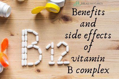 benefits and side effects of vitamin B complex, B12