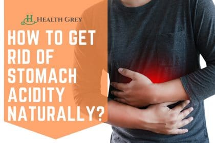How to get rid of stomach acidity naturally?