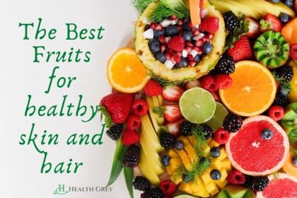 The best fruits to eat for healthy skin and hair